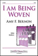 I Am Being Woven